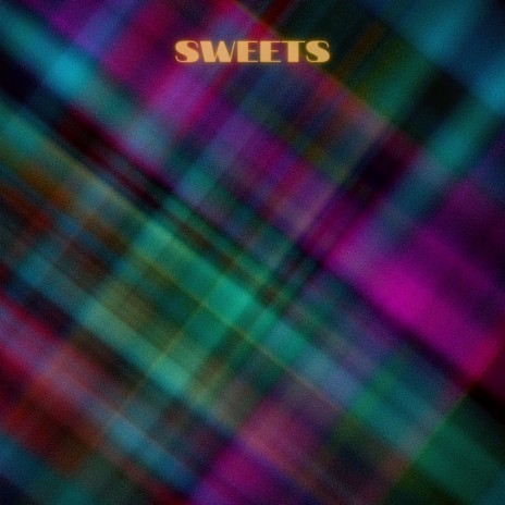Sweets | Boomplay Music