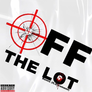 Off The Lot (Remix)