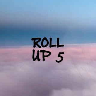 ROLL UP 5