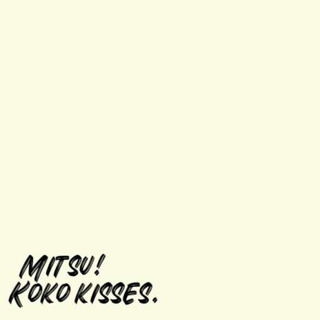 Koko Kisses | Boomplay Music