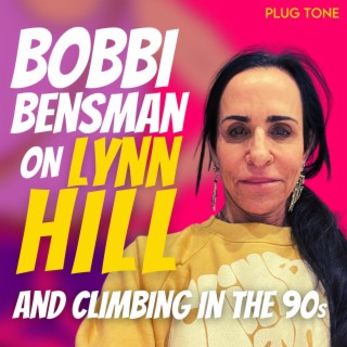 Bobbi Bensman on Lynn Hill and 1990s Competition Climbing