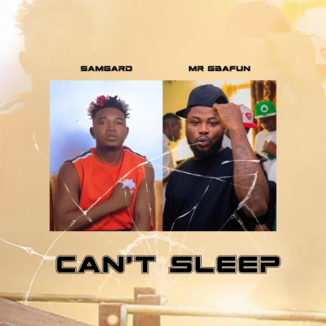 Can't Sleep ft. Mr Gbafun | Boomplay Music