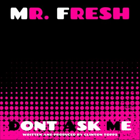 dont ask me | Boomplay Music