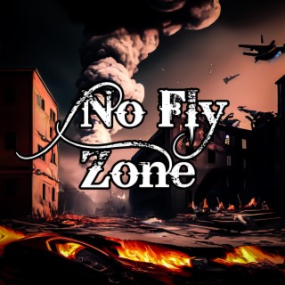 No Fly Zone lyrics | Boomplay Music