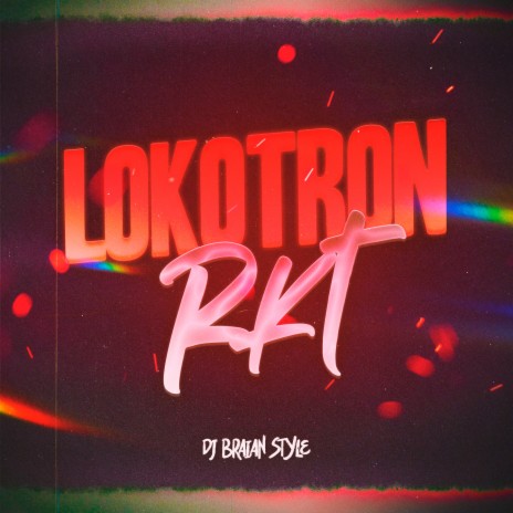 Lokotron Rkt | Boomplay Music