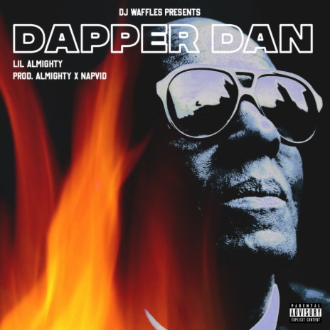 Dapper Dan (feat. Lil Almighty) | Boomplay Music