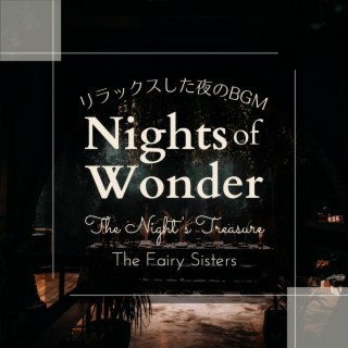 Nights of Wonder:リラックスした夜のBGM - The Night's Treasure