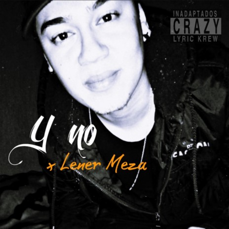 Y no ft. Lener Meza | Boomplay Music