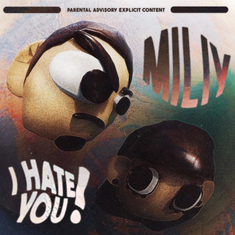 I hate you! | Boomplay Music