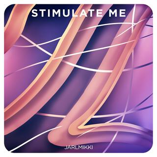 Stimulate Me