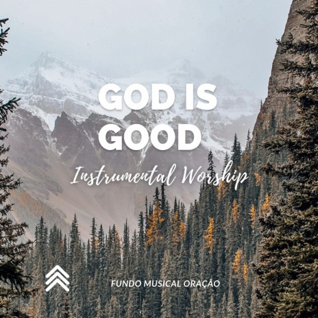 God Is Good Instrumental Worship | Boomplay Music