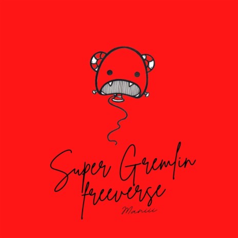 Super Gremlin freeverse | Boomplay Music