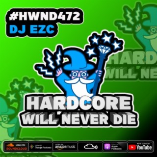 472 Hardcore Will Never Die