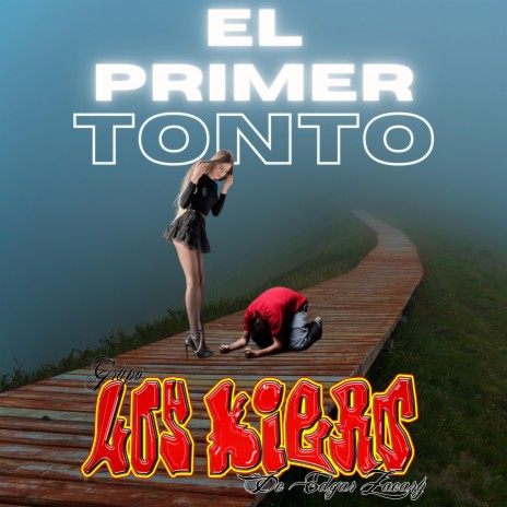 El Primer Tonto | Boomplay Music