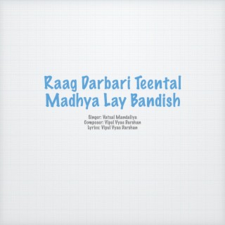 Raag Darbari Teental Madhya Lay Bandish