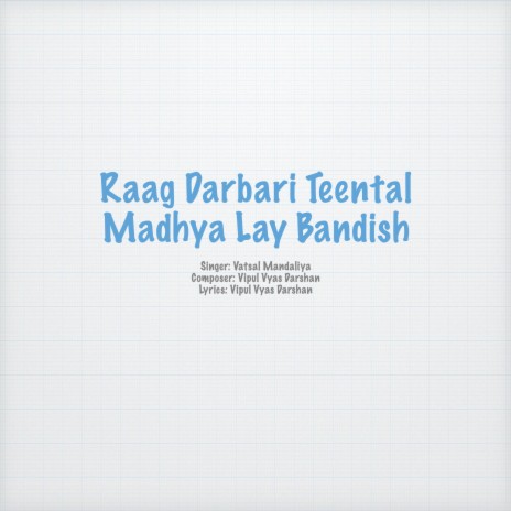 Raag Darbari Teental Madhya Lay Bandish ft. Vipul Vyas Darshan
