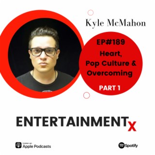 Kyle McMahon Part 1: Heart, Overcoming, and Pop Culture