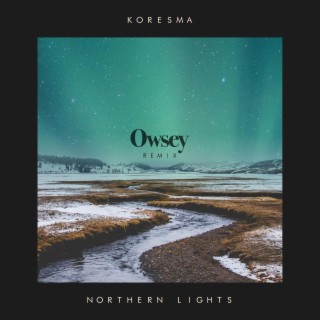 Northern Lights (Owsey Remix)