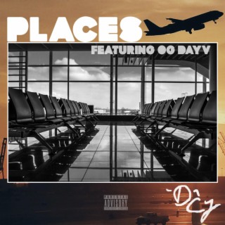 Places ft. OG DAYV lyrics | Boomplay Music