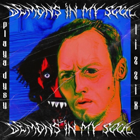 DEMONS IN MY SOUL ft. Playa DYSY | Boomplay Music