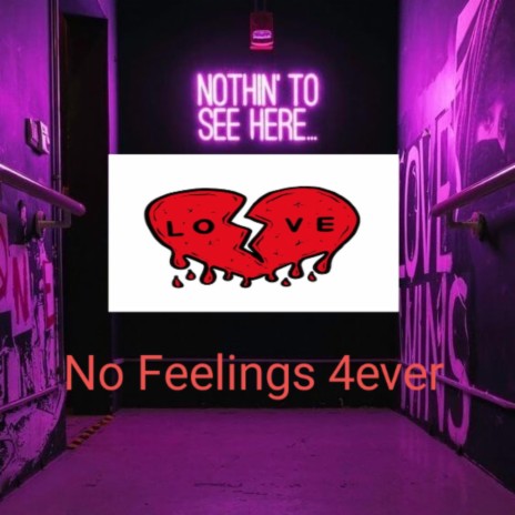 No Feelings there
