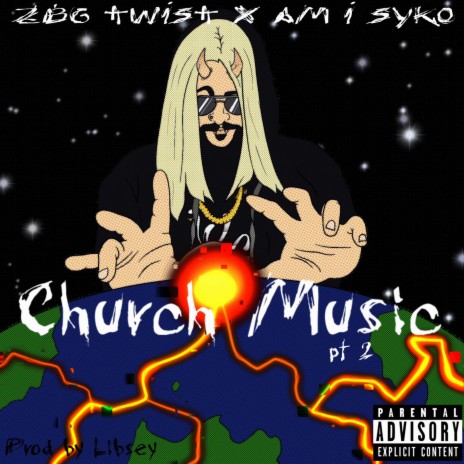 Church Music, Pt. 2 ft. ZBG TWIST & Am I Syko | Boomplay Music