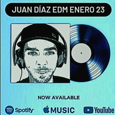 JUAN DÍAZ EDM ENERO 23 | Boomplay Music