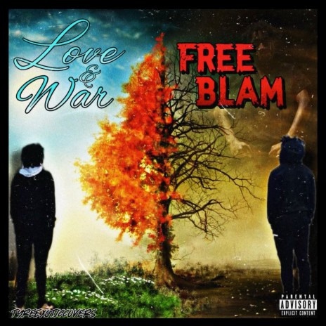Love is War/Free Blam ft. WaveGodTj | Boomplay Music