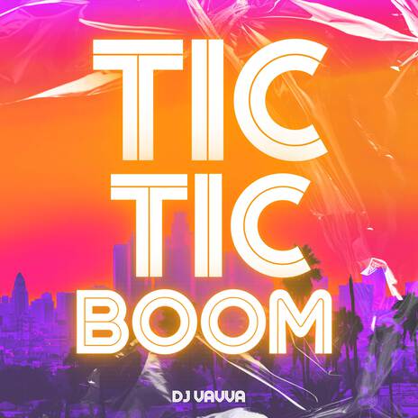 Tic Tic Boom ft. Vavva | Boomplay Music