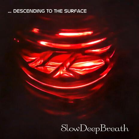 Descending to the Surface | Boomplay Music