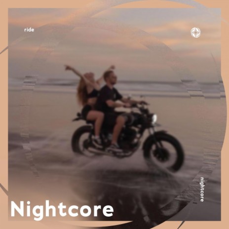 Ride - Nightcore ft. Tazzy