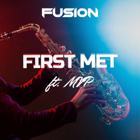 First Met ft. MVP | Boomplay Music