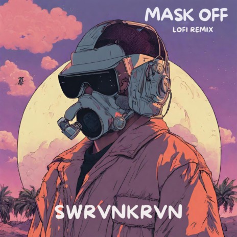 Mask Off Lofi Mix | Boomplay Music
