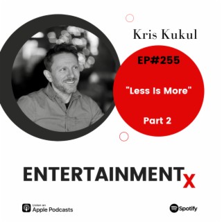 Kris Kukul Part 2 ”Less Is More”