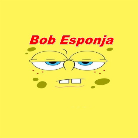 Bob Esponja ft. Jonathan Beats
