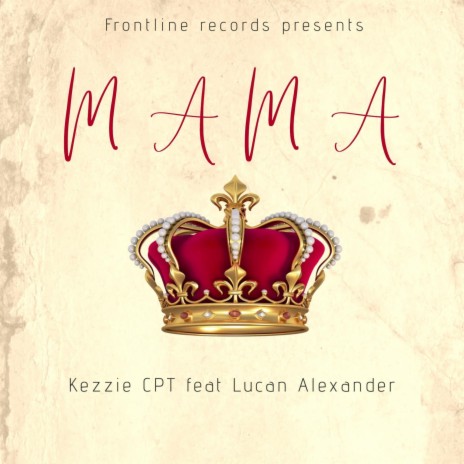 Mama Bootleg ft. Kezzie Cpt & Lucan Alexander