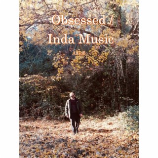 Obsessed/Inda Music