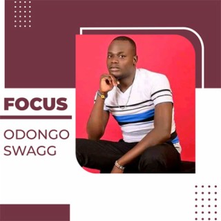 Focus: Odongo Swagg