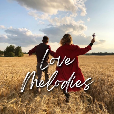 Love Melodies | Boomplay Music
