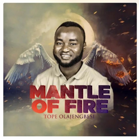 Mantle of fire