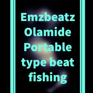 Olamidey, Portible Typebeat fishing