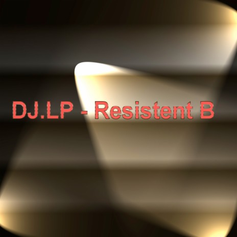 Resistent B