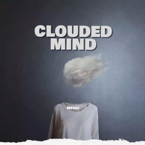 Clouded Mind | Boomplay Music