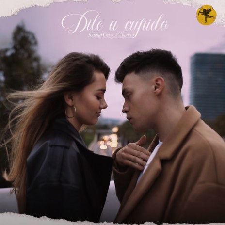 Dile a Cupido ft. Almacor | Boomplay Music