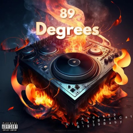 89 Degrees ft. KidLayBackCat & Big39Baby | Boomplay Music