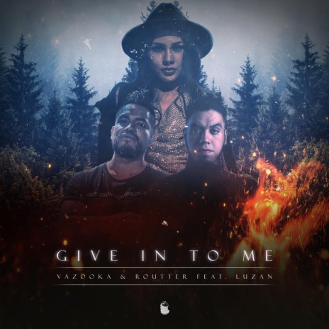 Give In To Me ft. Routter & Luzan | Boomplay Music