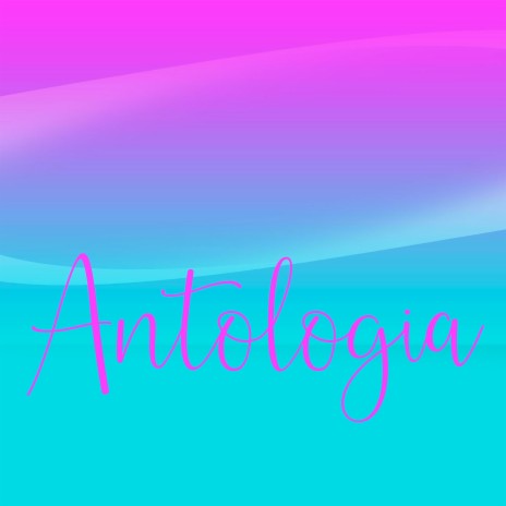 Antologia | Boomplay Music