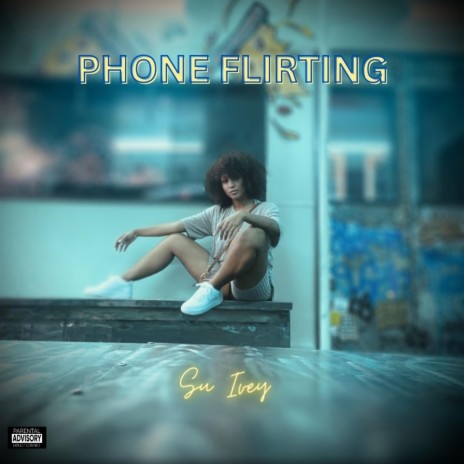 Phone Flirting | Boomplay Music