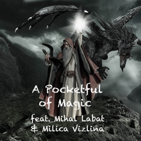 A Pocketful of Magic (Duet Version) ft. Mihal Labat & Milica Vizlina