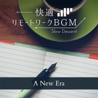 快適リモートワークBGM - A New Era